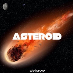 Delove - Asteroid (Original Mix)