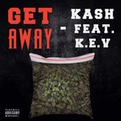 Kash Ft K.e.v - Get away