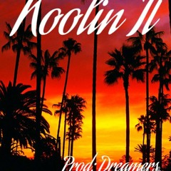 KOOLIN IT(Prod By Dreamers X FreezeNosBeatz)