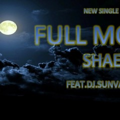 FULL MOON SHAE FEAT SUNVALLEY