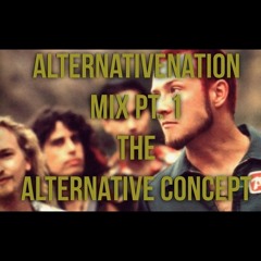 The Alt Nation Mix - The Alternative Concept