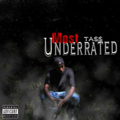 TA MOST UNDERATTED (PROD. )@1PARKWAY