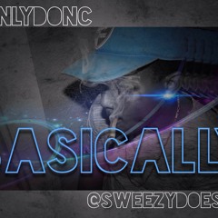 Don Coolio ft Sweezy -Basically
