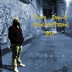 They Don't Understand (Prod. luiepodroman98)