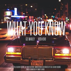 What You Know (Prod. by 1stfrom92)