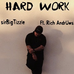Hard Work Feat. Rich AndrUws