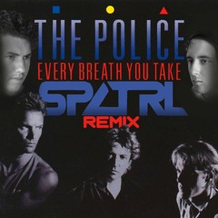 The Police - Every Breath You Take (SPCTRL Remix)hit BUY for free DL