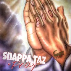 Snappa Taz - Pray