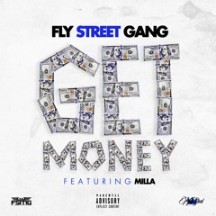 Fly Street Gang Get Money Feat Milla