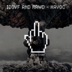 IDGVF & RAWD - Havoc