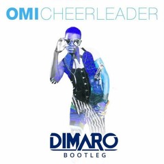 Omi - Cheerleader (DIMARO Bootleg)