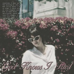 God Knows I Tried (Lana Del Rey Cover)