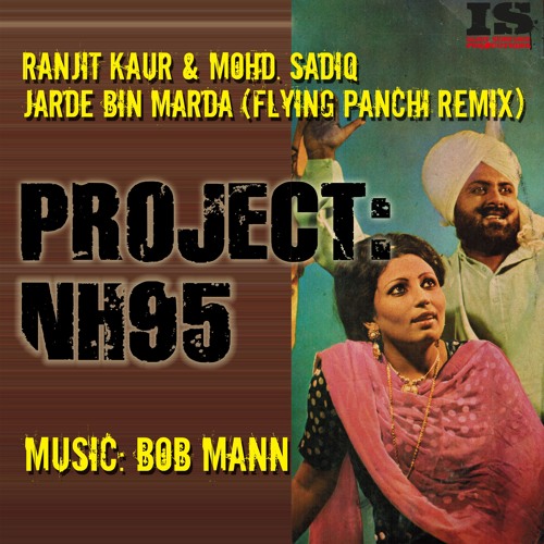 Jarde Bin Marda (Flying Panchi Remix) - Ranjit Kaur & Mohd. Sadiq