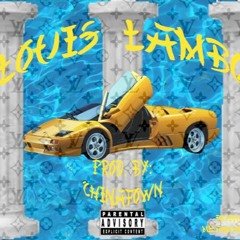 Louis Lambo[Prod. By Chinatown]