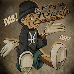 Hot Boy Turk x GePpetto - Pinocchio (TRAP REMIX)