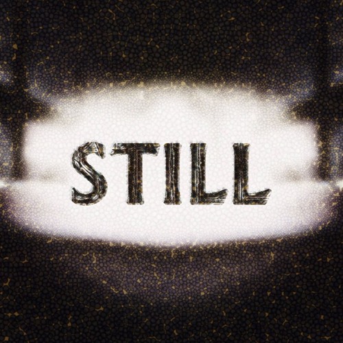 Still (Early Demo)