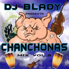 CHANCHONAS MIX VOL. 2 By DJ Blady