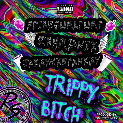 "Trippy Bitch" - SpiceGurlPurp, Zchronik, Iced Out Jitt (Prod. ICEDOUT, SPICEGURLPURP)