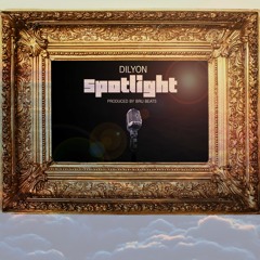 Dilyon- Spotlight (Prod. by Brij Beats)