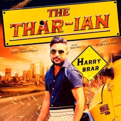THE THARiAN - HARRY BRAR PUNJABI SONG 2016