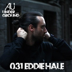 AU Underground 031 Eddie Hale