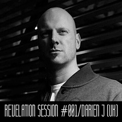 Revelation Session # 001/Darien J (UK)