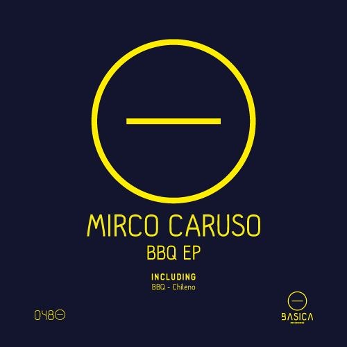 Mirco Caruso - Chileno (Original Mix) [Basica Recordings]