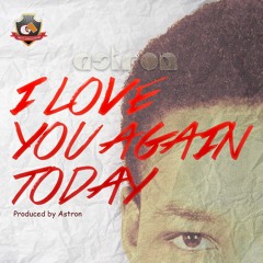 I Love You Again Today