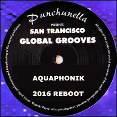 Punchunella - San Trancisco (Aquaphonik 2016 Reboot)
