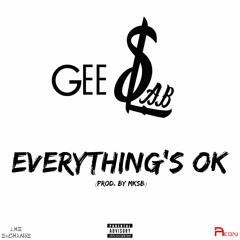 Everthing's Ok (Prod. By MKSB)