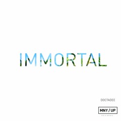 Immortal (Produced By Logan)