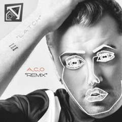 Latch-(A.C.O Remix)