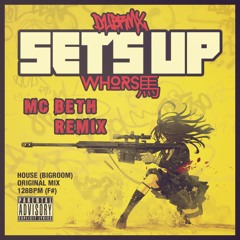 Whorse - Sets Up (MC Beth Remix)