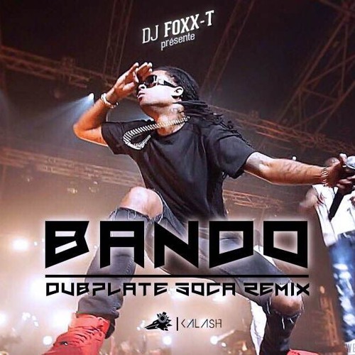 KALASH FOXX-T BANDO SOCA RMX