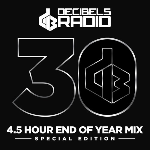 Craig Connelly - Decibels Radio  Episode 30 (4.5 Hour End Of Year Mix Special Edition)