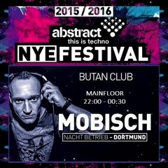 MOBISCH @ Abstract NYE Festival | Butan | Wuppertal | 31.12.2015 | The Arrival in 2016