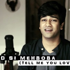 Chaand Si Mehboba Ho Meri (Tell Me You Love Me) - Hanu Dixit