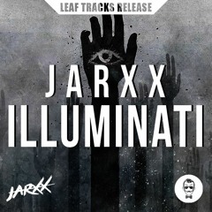 Jarxx - Illuminati [Leaf Tracks Release]