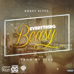 Blittz - Everything Boasy (Prod.By.Lish)