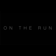 ON THE RUN - THEME
