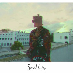 Small City (Prod.Soldjvt​Season​Bae)