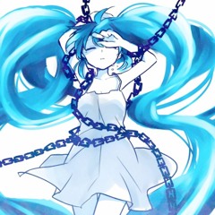 Hatsune Miku - Chain Girl 「Vocaloid」