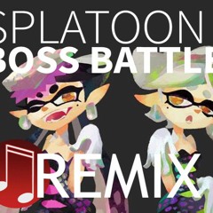 Splatoon Final Boss REMIX