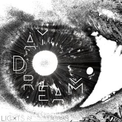 Lights N Shadows - Daydream (Original Mix)