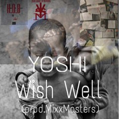 Yoshi_- Wish Well {Prod.MixMasters}