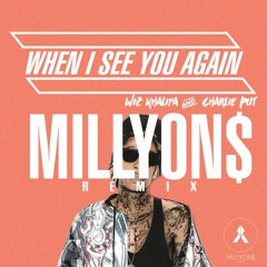 See You Again - Wiz Khalifa feat. Charlie Puth (MILLYON$ Remix)