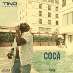 Tino Excezik - Coca (2016) - En attendant la mixtape "FORCE À NOUS" bientôt disponible!