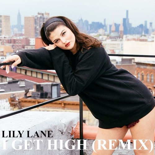 Lily Lane - I Get High (Remix) (Radio Edit)