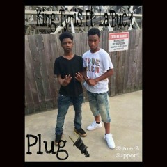 KING TYRIS Ft LA'BUCK PLUG