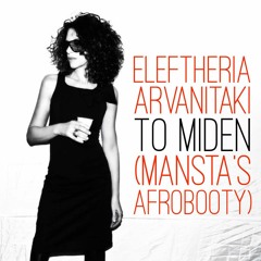 Eleftheria Arvanitaki - To Miden (MANSTA's Afrobooty) FREE DOWNLOAD